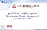 I.R.I.S. © 2006, All rights reserved 1 GENERALI Belgium, a global Documentum Content Management Solution since 2004.