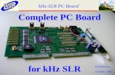 KHz-SLR PC Board Eastbourne, October 2005 for kHz SLR Complete PC Board.