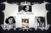 ANNE FRANK By: Catarina A.. HOW SHE BECAME FAMOUS  Her father Otto Frank (the only survivor) found her diary. It was published and became a very famous.