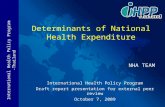 International Health Policy Program -Thailand NHA TEAM International Health Policy Program Draft report presentation for external peer review October 7,