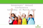 Governors’ Annual Conference Saturday 15 March 2014.