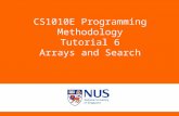 CS1010E Programming Methodology Tutorial 6 Arrays and Search C14,A15,D11,C08,C11,A02.