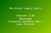 The Kitarr Legacy Sims 3 Chapter 1.05 Marriage Proposal,Wedding and a Love forever.