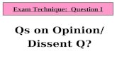 Exam Technique: Question I Qs on Opinion/ Dissent Q?