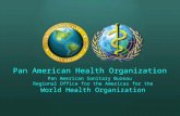Pan American Health Organization Pan American Sanitary Bureau Regional Office for the Americas for the World Health Organization.