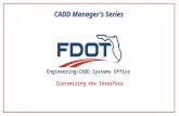 Engineering\CADD Systems Office CADD Manager's Series Customizing the Interface.