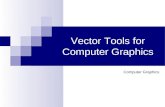 Vector Tools for Computer Graphics Computer Graphics