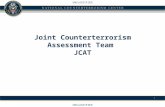 UNCLASSIFIED Joint Counterterrorism Assessment Team JCAT 1.