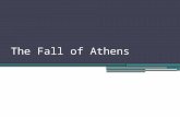 The Fall of Athens. Review Athens and Sparta Sparta and Athens at War Athens began to treat its allies unfairly ▫At first allies paid tribute to Athens.