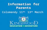 Information for Parents Colomendy 11 th- 13 th March.