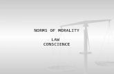 NORMS OF MORALITY LAW CONSCIENCE. LAW AN ORDINANCE OF REASON PROMULGATED FOR THE COMMON GOOD BY ONE WHO HAS CHARGE OF THE SOCIETY.