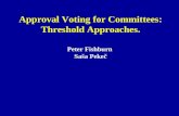 Approval Voting for Committees: Threshold Approaches. Peter Fishburn Saša Pekeč.