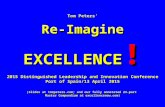 Tom Peters’ Re-Imagine EXCELLENCE ! 2015 Distinguished Leadership and Innovation Conference Port of Spain/13 April 2015 (Slides at tompeters.com; and our.