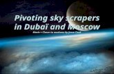 Pivoting sky scrapers in Dubaï and Moscow Music = Closer to madness by Jesse Cook.