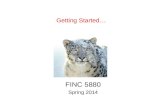 Getting Started… FINC 5880 Spring 2014. Scores FINC 5000.