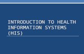 INTRODUCTION TO HEALTH INFORMATION SYSTEMS (HIS).