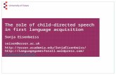 The role of child-directed speech in first language acquisition Sonja Eisenbeiss seisen@essex.ac.uk