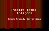 Theatre Terms Antigone Greek Tragedy Conventions.