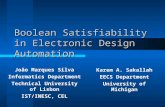 Boolean Satisfiability in Electronic Design Automation Karem A. Sakallah EECS Department University of Michigan João Marques Silva Informatics Department.