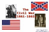 Graphics taken from Susan M. Pojer Horace Greeley HS Chappaqua, NY The Civil War (1861-1865)