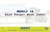 Road Ranger / TMC Operator Joint Training Module 101 MODULE 10 MODULE 10 Road Ranger Work Zones.