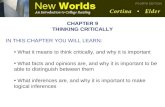CHAPTER 9 THINKING CRITICALLY IN THIS CHAPTER YOU WILL LEARN: What it means to think critically, and why it is important What facts and opinions are, and.