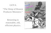 GOYA “The Sleep of Reason Produces Monsters.” Returning to reasonable, old, efficient physics. Big Inflation Dark matter Dark energy bang.