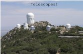 Telescopes!. Telescopes Telescopes perform key functions: – Collect light (EM radiation) from astronomical sources. – Record information on that light: