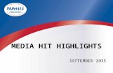 MEDIA HIT HIGHLIGHTS SEPTEMBER 2015. BY THE NUMBERS  In September, NAHU received more than 443 press hits.  In August, NAHU received more than 521 press.