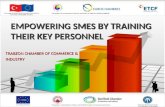 EMPOWERING SMES BY TRAINING THEIR KEY PERSONNEL TRABZON CHAMBER OF COMMERCE & INDUSTRY.