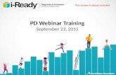 PD Webinar Training September 23, 2015 This session is being recorded.