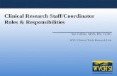 Clinical Research Staff/Coordinator Roles & Responsibilities Sue Collins, MSN, RN, CCRC WVU Clinical Trials Research Unit.