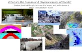 What are the human and physical causes of floods? Starter: Look at the pictures on the board and write down a list of the causes of floods.