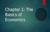 Chapter 1: The Basics of Economics. Basic Economic Concepts  1. Economics is a social science dealing with how best to allocate scarce resources to satisfy.