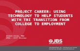PROJECT CAREER: USING TECHNOLOGY TO HELP STUDENTS WITH TBI TRANSITION FROM COLLEGE TO EMPLOYMENT Eileen Elias, MEd APHA – HIIT Section.