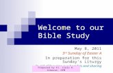 Welcome to our Bible Study May 8, 2011 3 rd Sunday of Easter A In preparation for this Sunday’s Liturgy In aid of focusing our homilies and sharing Prepared.