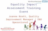 In partnership with Equality Impact Assessment Training Event Joanne Brett, Quality Improvement Manager / E&D Operational Lead.