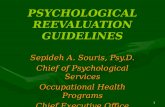 PSYCHOLOGICAL REEVALUATION GUIDELINES Sepideh A. Souris, Psy.D. Chief of Psychological Services Occupational Health Programs Chief Executive Office 1.