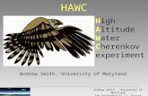 HAWC Andrew Smith - University of Maryland TeV Astrophysics II, August 28,2006 High Altitude Water Cherenkov experiment  HAWC Andrew Smith, University.