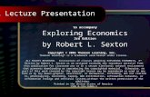 Copyright © 2002 by Thomson Learning, Inc. to accompany Exploring Economics 3rd Edition by Robert L. Sexton Copyright © 2005 Thomson Learning, Inc. Thomson.