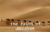 1. Abraham had a faith which God declared to be the Christian’s model for faith. The Christian’s understanding of God’s promise to produce a universal.