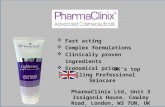 UK’s top selling Professional Skincare PharmaClinix Ltd, Unit 3 Issigonis House, Cowley Road, London, W3 7UN, UK  Fast acting  Complex formulations