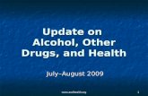 Www.aodhealth.org 1 Update on Alcohol, Other Drugs, and Health July–August 2009.