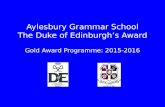 Aylesbury Grammar School The Duke of Edinburgh’s Award Gold Award Programme: 2015-2016.