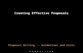 Creating Effective Proposals Proposal Writing -- Guidelines and Hints C O N S U L T I N G.