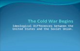 Ideological Differences between the United States and the Soviet Union.