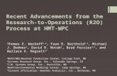Recent Advancements from the Research-to-Operations (R2O) Process at HMT-WPC Thomas E. Workoff 1,2, Faye E. Barthold 1,3, Michael J. Bodner 1, David R.
