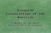 European Colonization of the Americas Emphasis on the North American British Colonies.