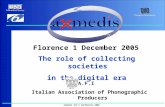 Axmedis Int’l Conference 2005 The role of collecting societies in the digital era Florence 1 December 2005 A.F.I Italian Association of Phonographic Producers.