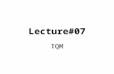 Lecture#07 TQM. The accountability imperative Schools and colleges are part of their communities and as such they must meet the political demands for.